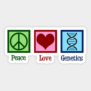 Peace Love Genetics Sticker